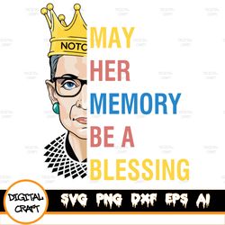 ruth bader ginsburg may her memory a blessing svg, rib ruth bader svg, notorious ruth bader svg, notorious rbg, ruth bad