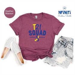 t21 squad shirt, down syndrome support t-shirt, down syndrome shirt, t21 shirts, trisomy 21 shirt, down syndrome awarene