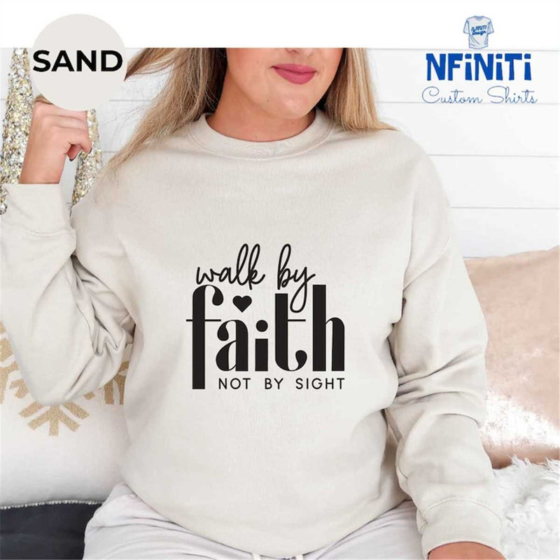 MR-67202315205-walk-by-faith-not-by-sight-sweatshirt-christian-gift-image-1.jpg