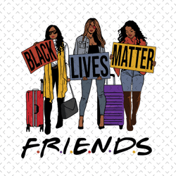 black lives matter friends svg, black girl svg, black queen svg, black woman svg, black beauty svg, afro queen svg