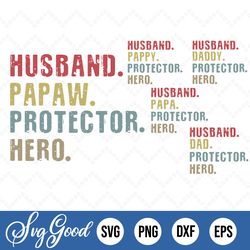 husband papa protector hero svg, grandpa svg, dad svg, daddy svg, distressed, vintage, vector svg, svg design for cricut