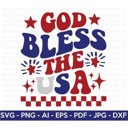 God Bless the USA svg, 4th of July SVG, July 4th svg, Fourth of July svg, USA Flag svg, Independence Day Shirt, Cut File