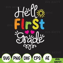 hello first grade svg, back to school svg, 1st grade svg, hello school svg, school svg, student svg, funny school svg, 1
