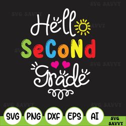 hello second grade svg, back to school svg, 2nd grade svg, hello school svg, school svg, student svg, funny school svg,