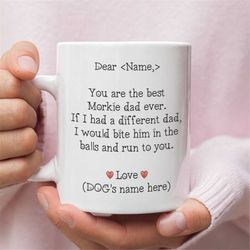 personalized morkie dad gift, morkie dad mug, morkie lover gift for men, gifts for morkie owner, morkie dog gift, morkie