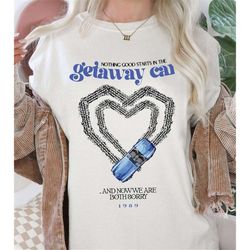 vintage getaway car taylor swift shirt, getaway car shirt, taylor swift 1989 shirt, swiftie fan shirt