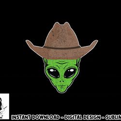 alien cowboy hat funny halloween gift for outer space lover png, sublimation copy
