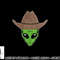 Alien Cowboy Hat Funny Halloween Gift for Outer Space Lover png, sublimation copy.jpg