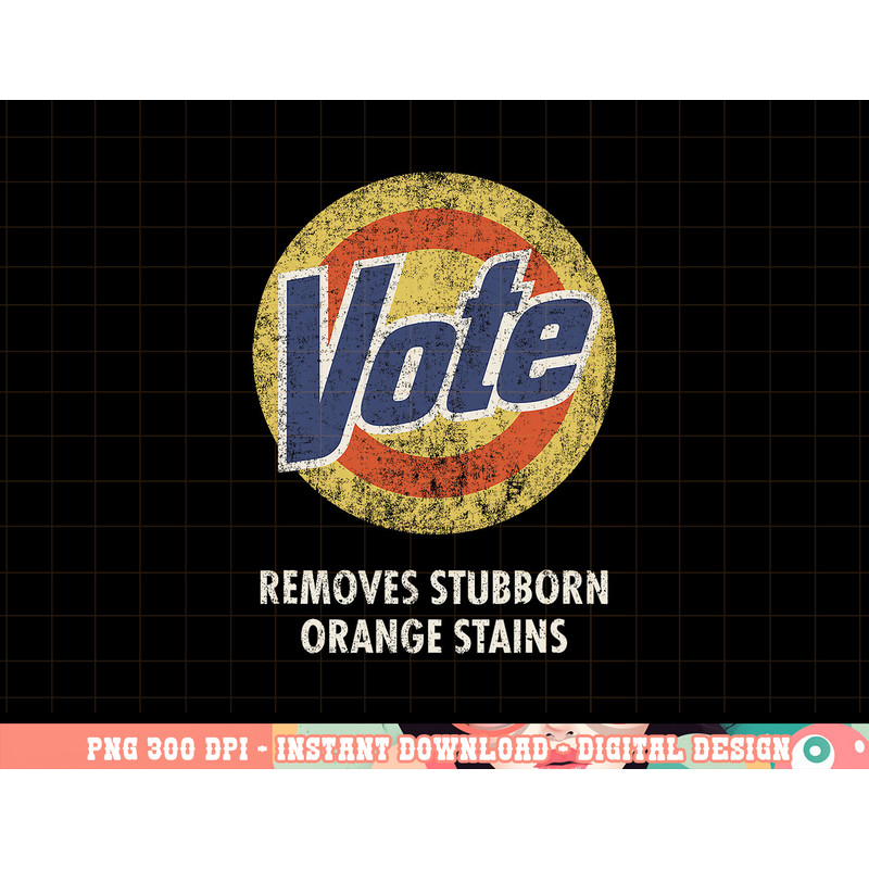 Anti-Trump Vote Detergent Funny Vintage png, sublimation copy.jpg