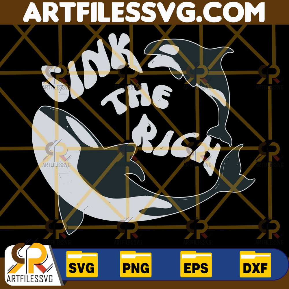 Sink The Rich Svg, Gladis the Orca Svg, Be Like Gladis the Yacht-Sinking, Sink the Rich with White Gladys the Killer Whale, Orca Uprising, Instant Download.png