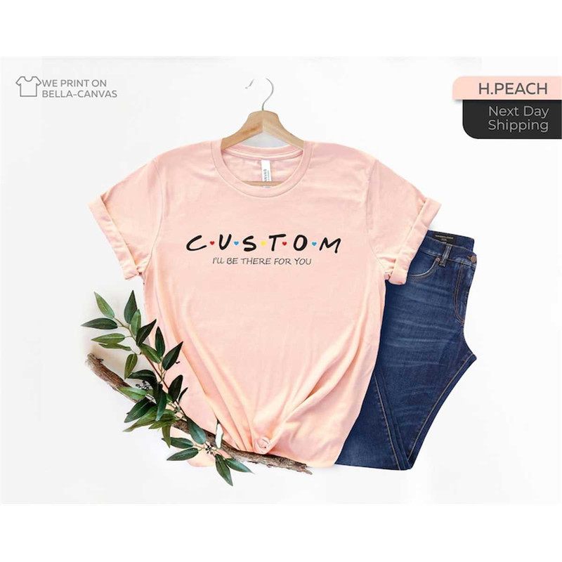 MR-672023183023-custom-friends-shirt-custom-text-personalized-shirt-family-image-1.jpg