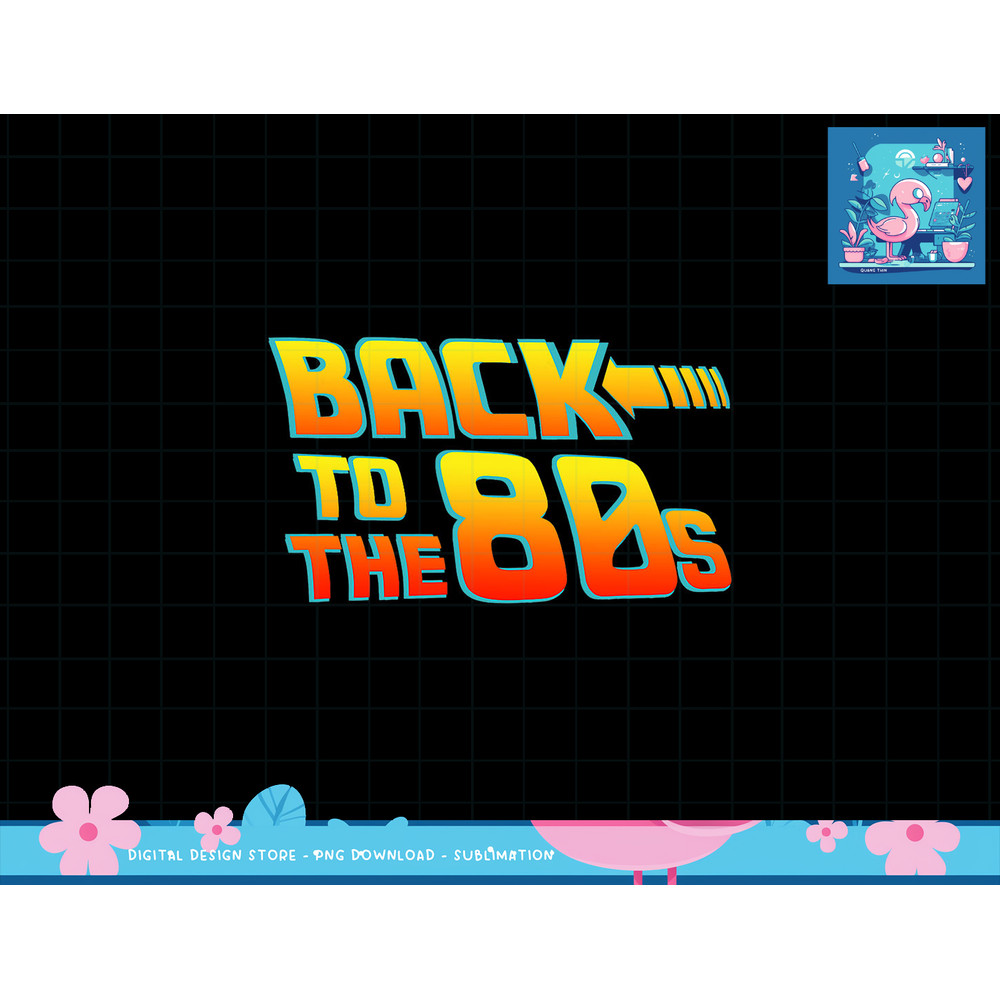 Back To The 80s - Costume Fancy Dress Party Idea Halloween png, sublimation copy.jpg