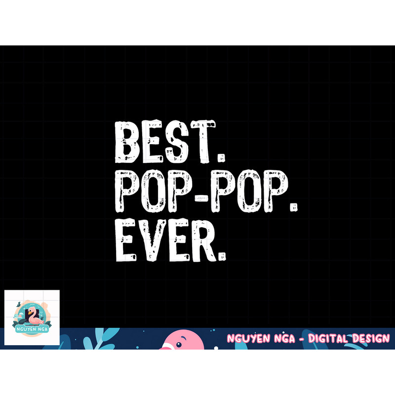 Best Pop-Pop Ever Family Funny Cool PopPop png, sublimation copy.jpg