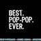 Best Pop-Pop Ever Family Funny Cool PopPop png, sublimation copy.jpg