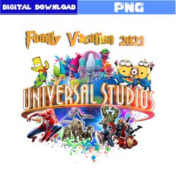 family vacation universal studios 2023 png, universal studios png, disneyland png, minion png, superhero png, disney png
