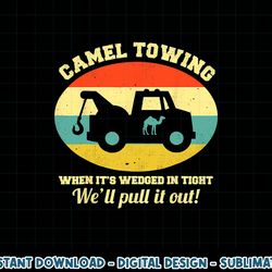 camel towing retro adult humor saying funny halloween png, sublimation copy