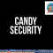 Candy Security Shirt Funny Parents Halloween Costume png, sublimation png, sublimation copy.jpg