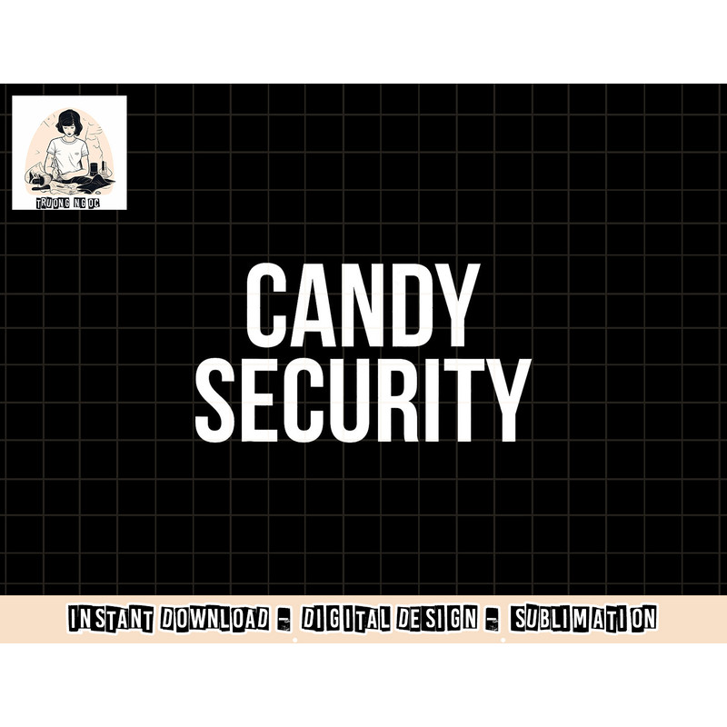 Candy Security Shirt Funny Parents Halloween Costume png, sublimation png, sublimation copy.jpg