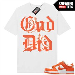 syracuse dunk low to match sneaker match tees white 'god did'