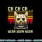 Ch Ch Ch Meow Meow Scary Friday Costume Halloween Cat png, sublimation copy.jpg