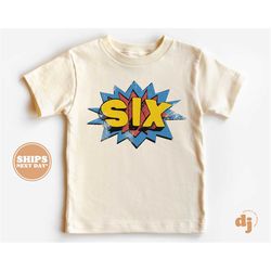 6th birthday toddler shirt - six kids birthday shirt - sixth birthday natural toddler tee 5747