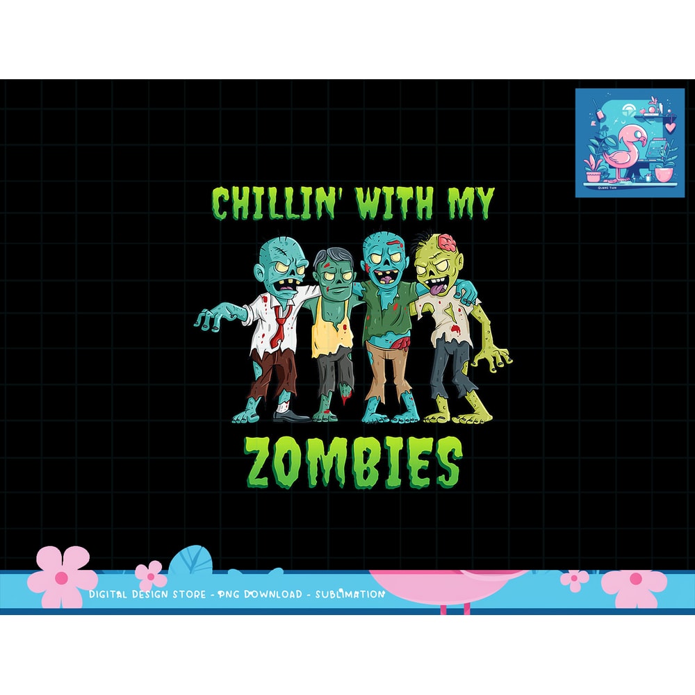 Chillin With My Zombies Halloween Boys Kids Funny png, sublimation copy.jpg