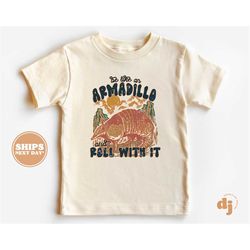 toddler t-shirt - be like an armadillo and roll with it kids retro tshirt - retro natural infant, toddler, youth & adult