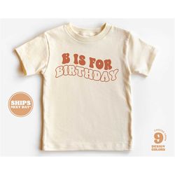 birthday toddler shirt - b is for birthday retro birthday shirt - wavy letters retro natural infant, toddler & youth tee