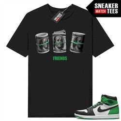 lucky green 1s  sneaker match tees black 'friends'