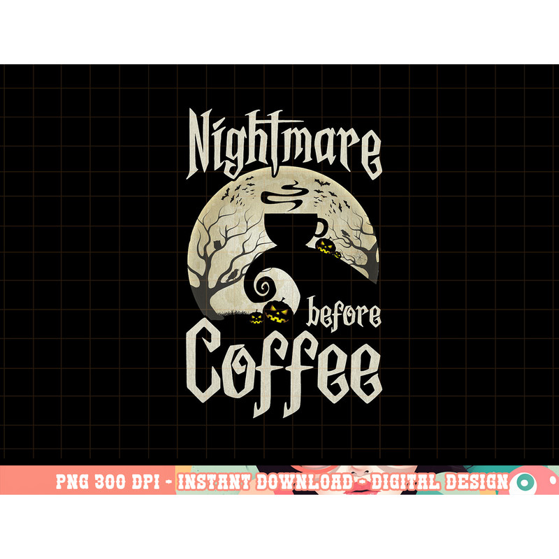 Cute Nightmare Before Coffee Halloween Shirt Funny Mug Gift png, sublimation copy.jpg
