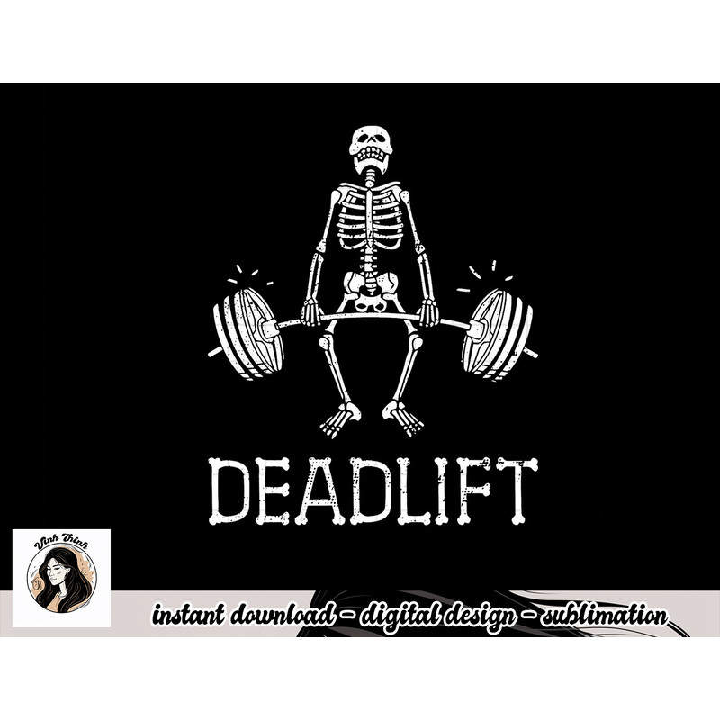 DEADLIFT Funny Halloween Skeleton Weight Lifting Workout png, sublimation copy.jpg