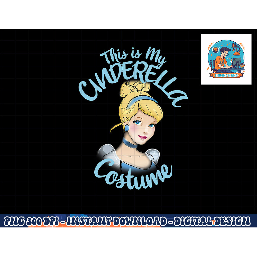 Disney Cinderella This Is My Costume Halloween png, sublimation copy.jpg