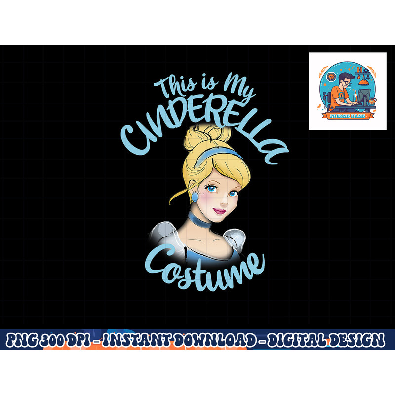 Disney Cinderella This Is My Costume Halloween png, sublimation copy.jpg