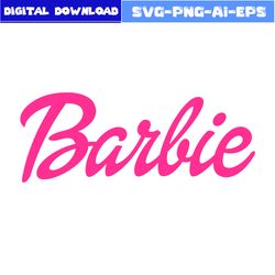 barbie logo svg, barbie girl svg, barbie svg, girl svg, barbie princess svg, princess svg, cartoon svg, png eps file