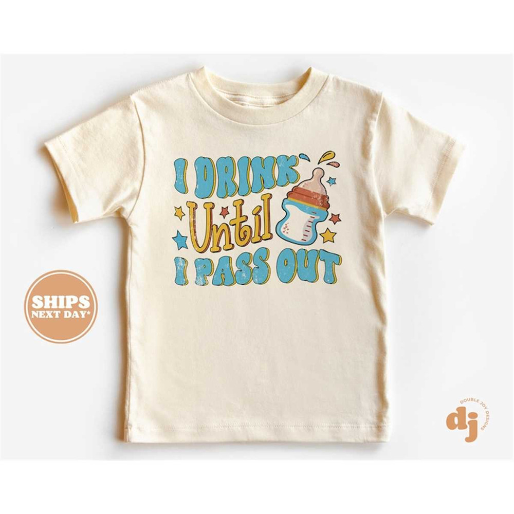 MR-7720238443-toddler-t-shirt-i-drink-until-i-pass-out-kids-retro-tshirt-image-1.jpg