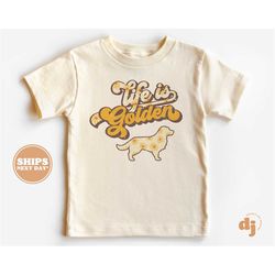 toddler t-shirt - life is golden kids retro tshirt - retro natural infant, toddler, youth & adult tee 5617