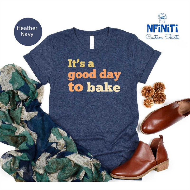 MR-77202382852-its-a-good-day-to-do-bake-shirt-its-a-good-day-to-image-1.jpg