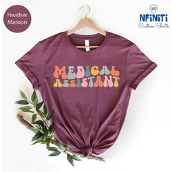 medical assistant shirt for women, gift for medical assistant, medical assistant tee, nurse life shirt, nursing school