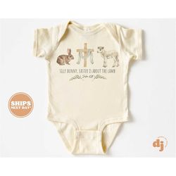 baby onesie - silly bunny, easter is about the lamb easter shirts & bodysuit - easter shirts for babies 5594