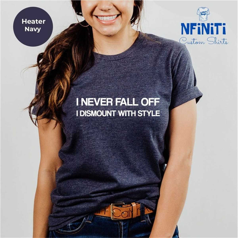 MR-7720238422-i-never-fall-off-i-dismount-with-style-shirt-horse-lover-image-1.jpg