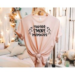 making smore memories shirt, camping shirt, smore shirt, camp lover shirt, vacation shirt, camping trip, campfire shirt,