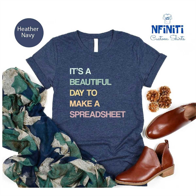 MR-77202385925-its-a-beautiful-day-to-make-a-spreadsheet-excel-shirt-image-1.jpg