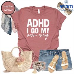 i go my out way shirt, adhd awareness tee, embrace neurodiversity shirt, asd t-shirt,autism month tshirt, adhd awareness