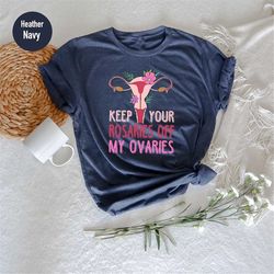 keep your rosaries off my ovaries shirt, women's rights, retro feminist shirt, feminist shirt, pro choice shirt, reprodu