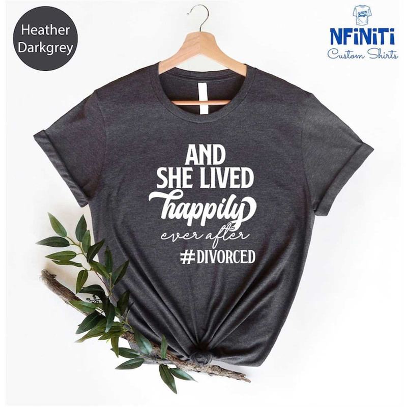 MR-77202392451-and-she-lived-happily-ever-after-t-shirt-divorce-shirt-image-1.jpg