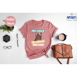 funny pro choice shirt, pro-choice shirt, feminist shirt, pro feminist shirt, abortion is healthcare, cat lover feminist