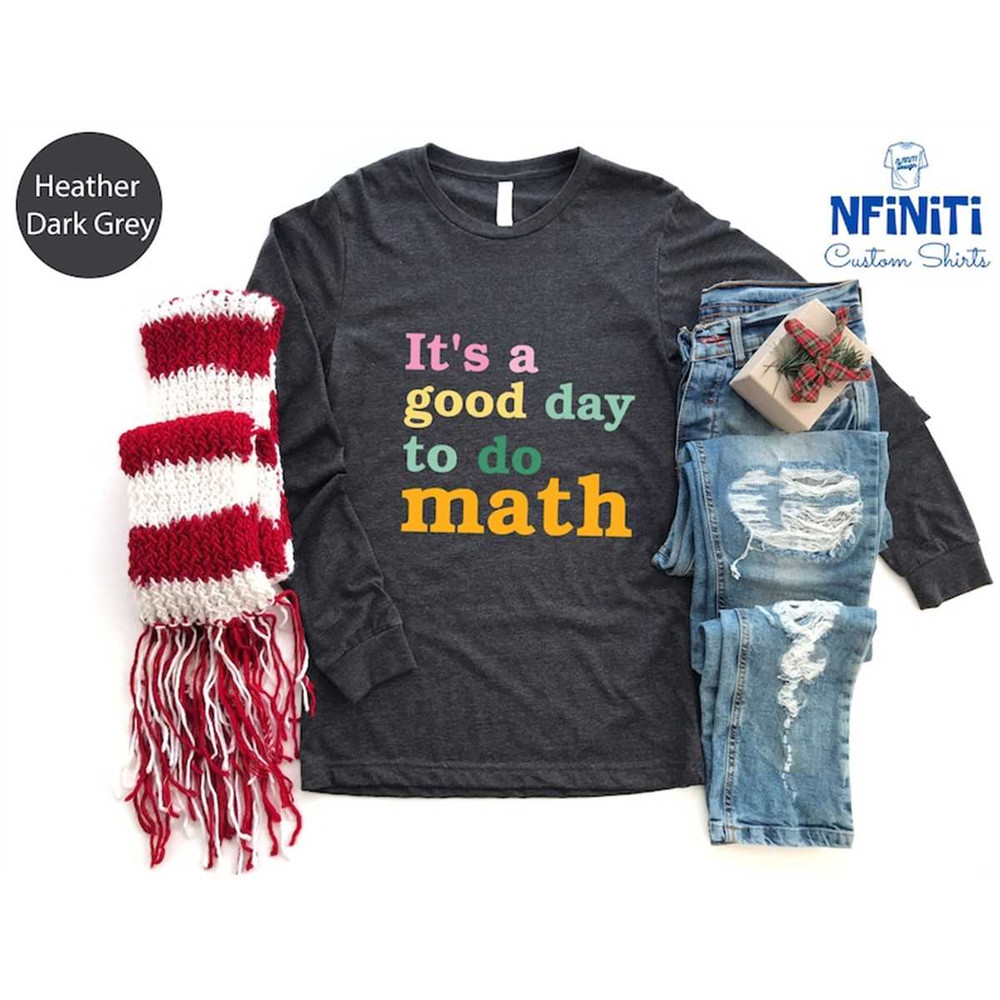 MR-7720239327-math-long-sleeve-shirt-its-a-good-day-to-do-math-math-image-1.jpg