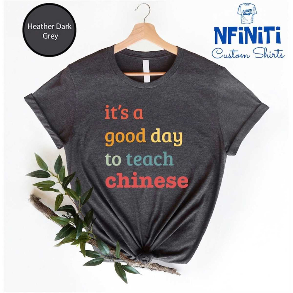 MR-7720239347-chinese-teacher-shirt-its-a-good-day-to-teach-chinese-image-1.jpg