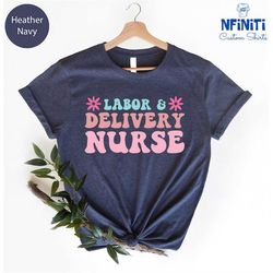 labor and delivery nurse shirt, l and d nursing, labor and delivery nurse tshirt, ob gyn gift for nurse, nursing school