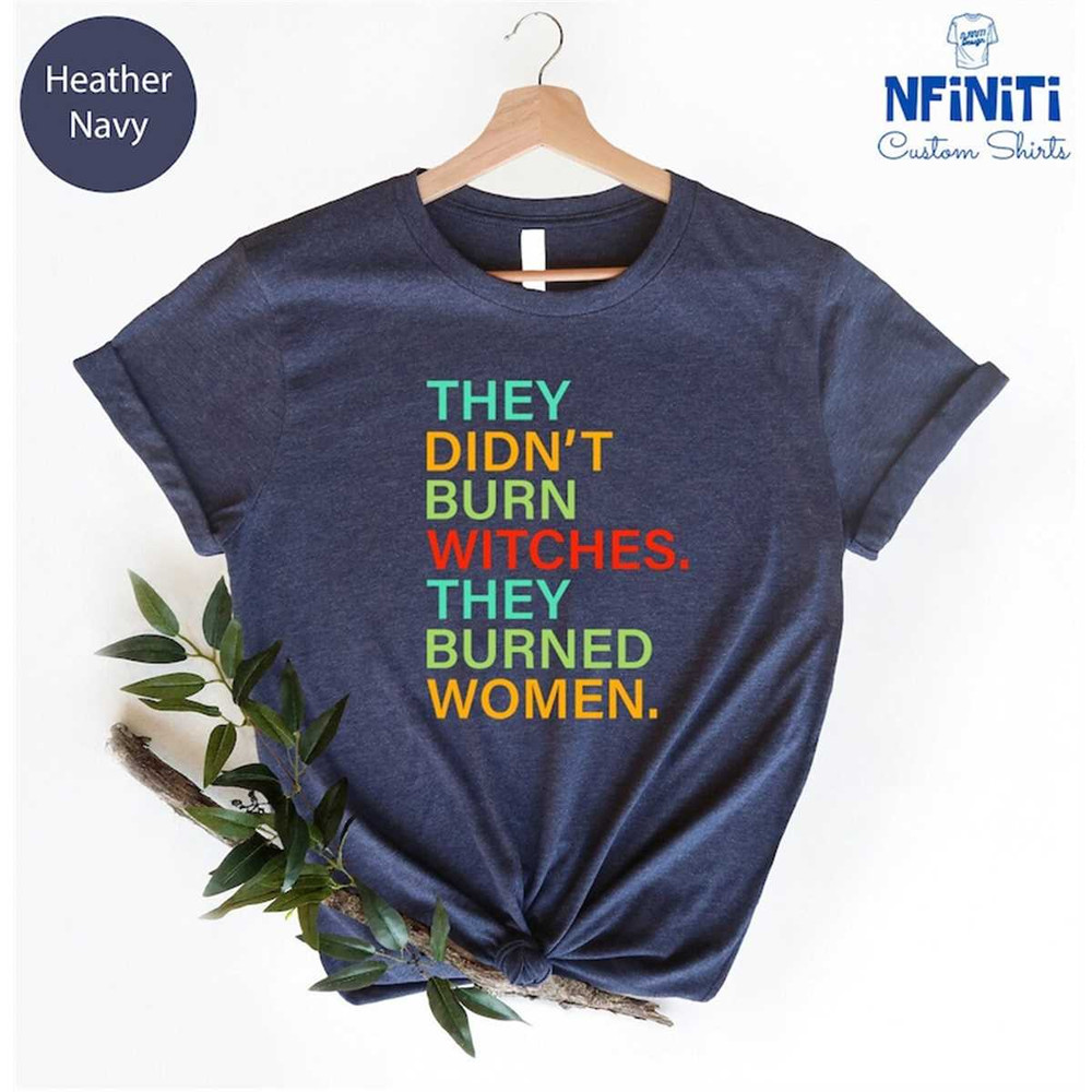 MR-77202393537-they-didnt-burn-witch-they-burned-women-feminist-witch-image-1.jpg